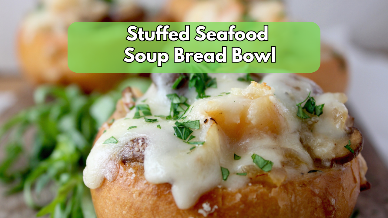 Stuffed Seafood Soup Bread Bowl