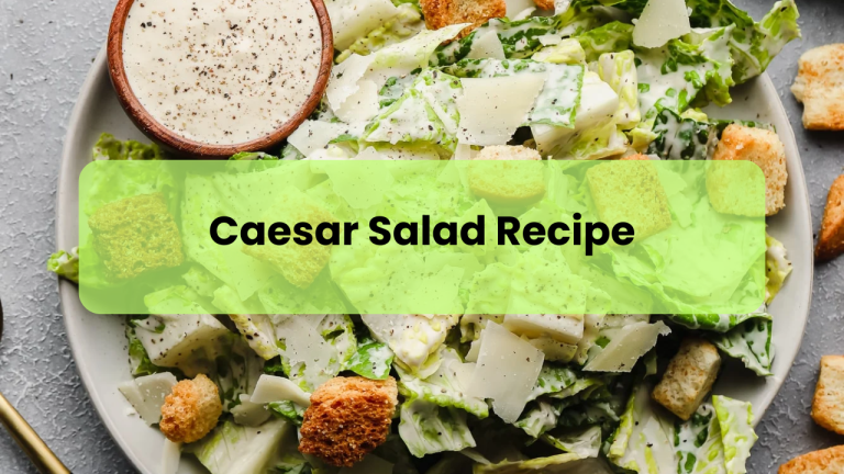 Caesar Salad Recipe