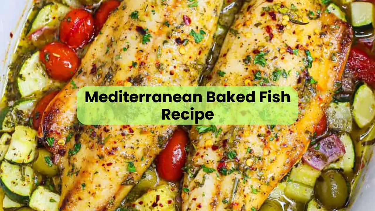 Mediterranean Baked Fish Recipe